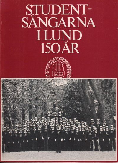 Studentsångarna i Lund 150 år. [Utg. av] Gamla…