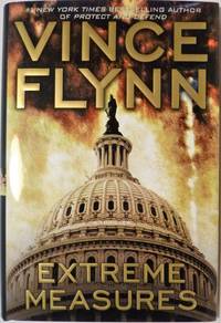 Extreme Measures: A Thriller (A Mitch Rapp Novel) by Vince Flynn - 2008