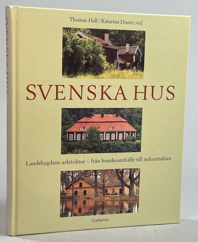 Svenska hus. Landsbygdens arkitektur - från…