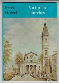 Victorian Churches by Peter Howell - Paperback - 1968 - from Riverwash Books (SKU: ARCH0259)