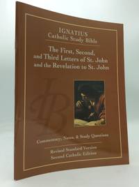 THE IGNATIUS CATHOLIC STUDY BIBLE: THE FIRST, SECOND, AND THIRD LETTERS OF SAINT JOHN AND THE...
