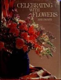 Celebrating with Flowers Jane Packer
