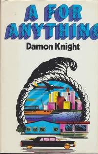 A FOR ANYTHING by Knight Damon - 1974