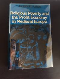 Religious Poverty and the Profit Economy in Medieval Europe