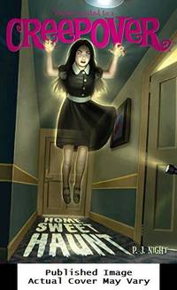 Home, Sweet Haunt (You're invited to a Creepover)