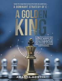 A Dominant Strategy of E : A Golden King: An Award Winner for this and or future book sellers...