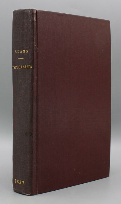 Typographia: A Brief Sketch of the Origin, Rise, and Practice of the Typographic Art: with Practical Directions for Conducting Every Department in an Office