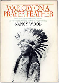 War Cry On A Prayer Feather: Prose and Poetry of the Ute Indians