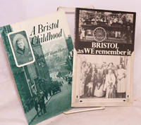 A Bristol Childhood [with] Bristol as We Remember It