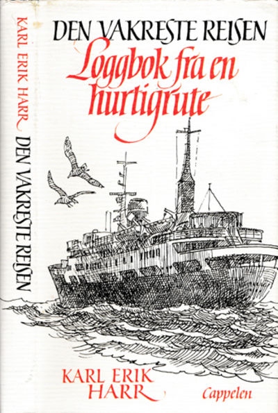 Den vakreste reisen. Loggbok fra en hurtigrute.