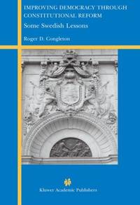 Improving Democracy Through Constitutional Reform : Some Swedish Lessons