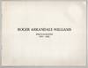 Roger Arrandale Williams: Photographs 1975-1981