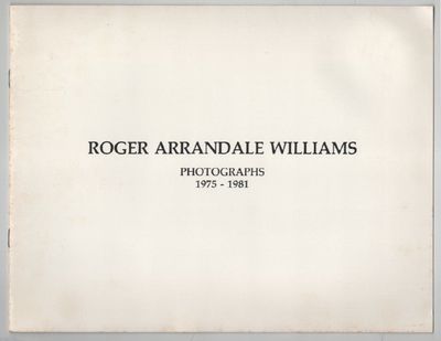 Roger Arrandale Williams: Photographs 1975-1981