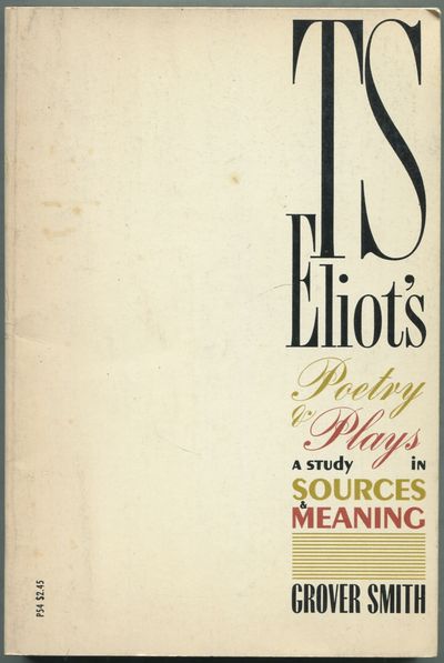 abaa t s eliots poetry and plays a study in sources and meaning ts meaning