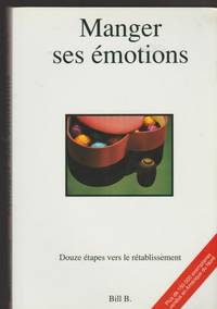 Manger ses emotions : Douze etapes vers le retablissement