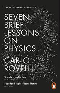 Seven Brief Lessons on Physics: Carlo Rovelli