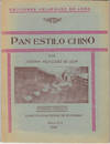 Pan Estilo Chino. Selección de recetas de panes estilo chino, económicos y de rápida preparación. Todas experimentadas y garantizadas por la Academía de Cocina y Repostería "Velázquez de León". Primera Edicione