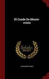 El Conde de Monte-Cristo (Spanish Edition)