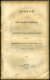 Speech of the Hon. Daniel Webster, in the Senate of the United States, on the President's Veto of the Bank Bill, July 11, 1832