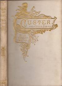 Custer and Other Poems by Wilcox, Ella Wheeler - 1896