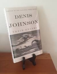 Train Dreams: A Novella by Denis Johnson - 2011