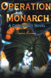 Operation Monarch: A Conspiracy Novel