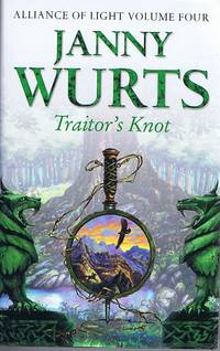 image of Traitor's Knot (Alliance of Light Volume Four)