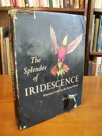 The Splendor of Iridescence: Structural Colors in the Animal World by Hilda Simon - Hardcover - 1971 - from Arizona Book Gallery (SKU: 048840)