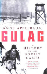 image of Gulag: A History of the Soviet Camps