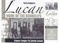 cover of Terry Culbert's Lucan, Home of the Donnellys - Linger Longer in Lovely Lucan (with BOOKMARK ) ( Ontario Local History )( Section on The Black Donnellys and the Feud; Donnelly Authors; Village Life and Commerce, Sports, Music, etc)