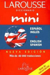 Larousse Mini Dictionary Espanol/Ingles English/Spanish