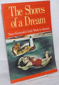image of The Shores of a Dream: Yasuo Kuniyoshi's Early Work in America