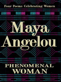 cover of PHENOMENAL WOMAN: Four Poems Celebrating Women.