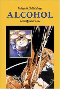 Alcohol : An Opposing Viewpoints Guide