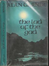 The Lad of the Gad by Alan Garner (1934-    ) - 1980