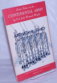 Some Notes on the Continental Army by Wright, John Womack - 1975