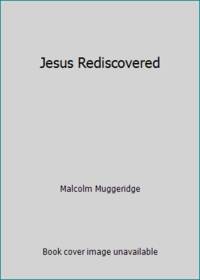 Jesus Rediscovered