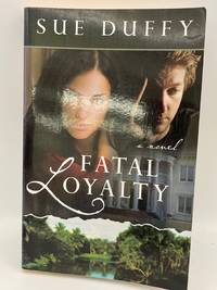 Fatal Loyalty