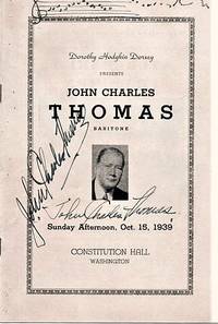 DOROTHY HODGKIN DORSEY PRESENTS JOHN CHARLES THOMAS, BARITONE: Sunday Afternoon, Oct. 15, 1939, Constitution Hall, Washington