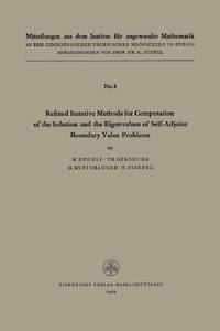 Refined Iterative Methods for Computation of the Solution and the Eigenvalues of Self-Adjoint...