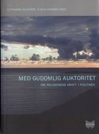 Med gudomlig auktoritet. Om religionens kraft i…