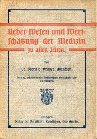 Ueber Wesen und Wertschätzung der Medizin zu allen Zeiten.