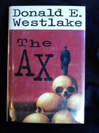 The Ax by Donald Westlake - Signed First Edition - 1997 - from Mutiny Information Cafe (SKU: 126364)