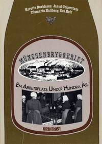 Münchenbryggeriet. En arbetsplats under hundra år.