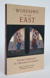 image of Windows to the East: Eastern Christians in a Dialogue of Charity