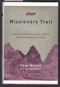 cover of On the Missionary Trail - A Journey Through Polynesia, Asia and Africa with the London Missionary Society.