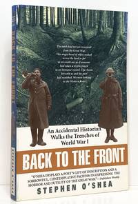 Back to the Front: An Accidental Historian Walks the Trenches of World War I