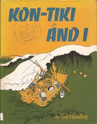 Kon-Tiki and I by Hesselberg, Erik (Story and artwork by) - 1970