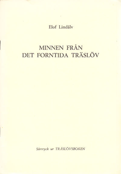Minnen från det forntida Träslöv [= rubrik].