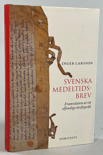 Svenska medeltidsbrev. Framväxten av ett…
